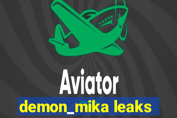 demon_mika leaks